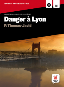 INTRIGUES POLICIÈRES Danger à Lyon. Libro + CD B1